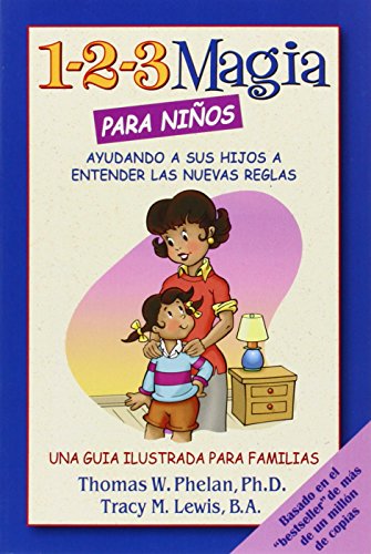 1-2-3 Magia para niños: Ayudando a sus hijos a entender las nuevas reglas