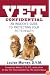 Vet Confidential: An Insider's Guide to Protecting Your Pet's Health