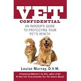 Vet Confidential: An Insider's Guide to Protecting Your Pet's Health