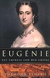 Eugénie : the empress and her empire