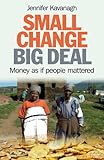 Small change, big deal : money as if people mattered