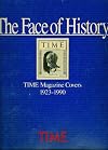 The Face of History TIME Magazine Covers 1923 - 1990