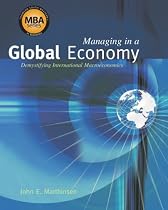 Managing in a Global Economy: Demystifying International Macroeconomics (Economic Applications, InfoTrac&Acirc;&reg; Printed Access Card)