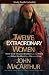 Twelve Extraordinary Women: How God Shaped Women of the Bible, and What He Wants to Do with You