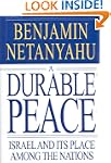 A Durable Peace: Israel and it's Plac...