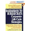 Barbarians to Bureaucrats:  Corporate Life Cycle Strategies