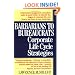 Barbarians to Bureaucrats:  Corporate Life Cycle Strategies