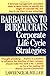 Barbarians to Bureaucrats: Corporate Life Cycle Strategies