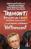 Tremonti, istruzioni per il disuso. Seconda edizione riveduta ed ampliata. (Italian Edition)