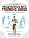 The Ultimate Mixed Martial Arts Training Guide