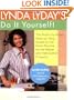 Lynda Lyday's Do-It-Yourself!: The Illustrated, Step-by-Step Guide to the Most Popular Home Renovation andRepair Projects