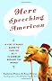 Here Speeching American: A Very Strange Guide to English as It Is Garbled Around the World
