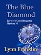 The Blue Diamond: Jeweler's Granddaughter Mystery #1 (Jeweler's Granddaughtery Mystery) 