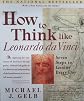 How to Think Like Leonardo da Vinci