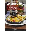 Le grand livre de la cuisine espagnole : Avec 60 recettes originales du restaurant