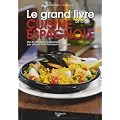 Le grand livre de la cuisine espagnole : Avec 60 recettes originales du restaurant