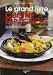 Le grand livre de la cuisine espagnole : Avec 60 recettes originales du restaurant