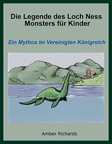 Die Legende des Loch Ness Monsters für Kinder (German Edition)