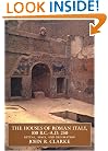 The Houses of Roman Italy, 100 B.C.-A.D. 250: Ritual, Space, and Decoration