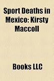 Sport Deaths in Mexico: Kirsty MacColl