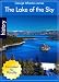 The Lake of the Sky Lake Tahoe in the High Sierras of California and Nevada by George Wharton James