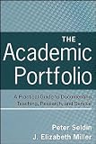 The academic portfolio : a practical guide to documenting teaching, research, and service