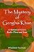 The Mystery of Genghis Khan: Books Three and Four