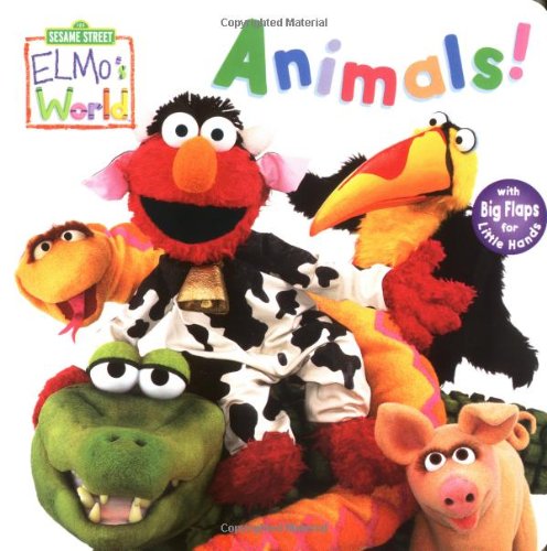 Elmos World: Animals! (Sesame Street) (Sesame Street(R) Elmos World(TM))