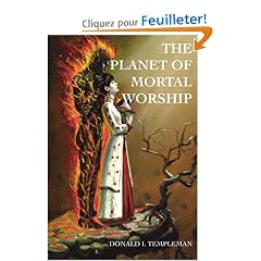 The Planet Of Mortal Worship