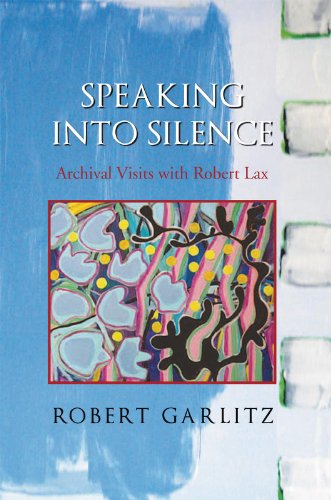 Speaking into Silence: Archival Visits with Robert Lax