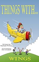Things with Wings (Things with Book 1) Things with Wings (Things with Book 1)