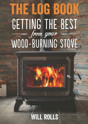 The Log Book: Getting the best from your wood-burning stove