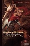  : Nietzsche's Animal Philosophy: Culture, Politics, and the Animality of the Human Being (Perspectives in Continental Philosophy)