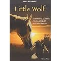 Little Wolf : Comment j'ai appris � communiquer avec les animaux