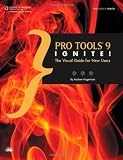 Pro Tools 9 Ignite!: The Visual Guide for New Users (Book & CD)