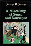 A miscellany of sense and nonsense