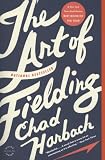 The Art of Fielding: A Novel