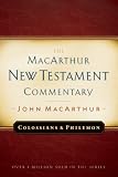 Colossians and Philemon: New Testament Commentary (Macarthur New Testament Commentary Serie)