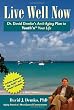 Live Well Now: Dr. David Demko's Anti-Aging Plan to Youth'n Your Life