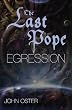 The Last Pope: Egression