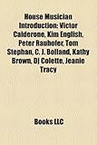 House Musician Introduction: Victor Calderone, Kim English, Peter Rauhofer, Tom Stephan, C. J. Bolland, Kathy Brown, DJ Colette, Jeanie Tracy-