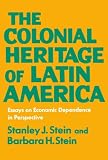 The Colonial Heritage of Latin America