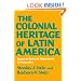 The Colonial Heritage of Latin America