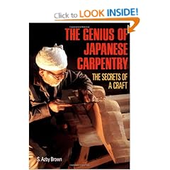 The Genius of Japanese Carpentry: The Secrets of a Craft
