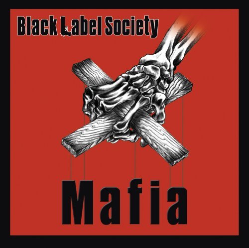 Black Label Society - Mafia [reissue] - Zortam Music