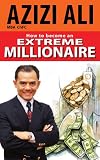 How to Become an Extreme Millionaire