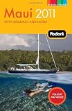 Fodor's Maui 2011: with Moloka'i and Lana'i (Full-color Travel Guide)