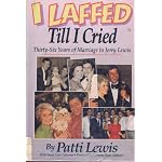 I Laffed Till I Cried: Thirty-Six Years of Marriage to Jerry Lewis book cover
