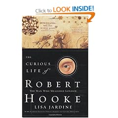The Curious Life of Robert Hooke: The Man Who Measured London