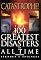 Catastrophe! The 100 Greatest Disasters of All Time